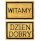 DZIEŃ DOBRY WITAMY WYCIERACZKA 40x60cm