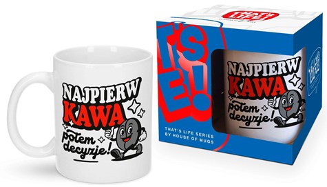 THAT'S LIFE KUBEK 300ml - NAJPIERW KAWA...